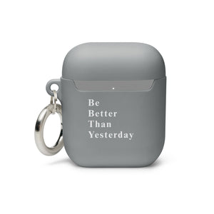 Be Better Than Yesterday AirPods case