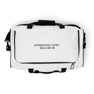 Better Than Yesterday Gym Duffle Bag